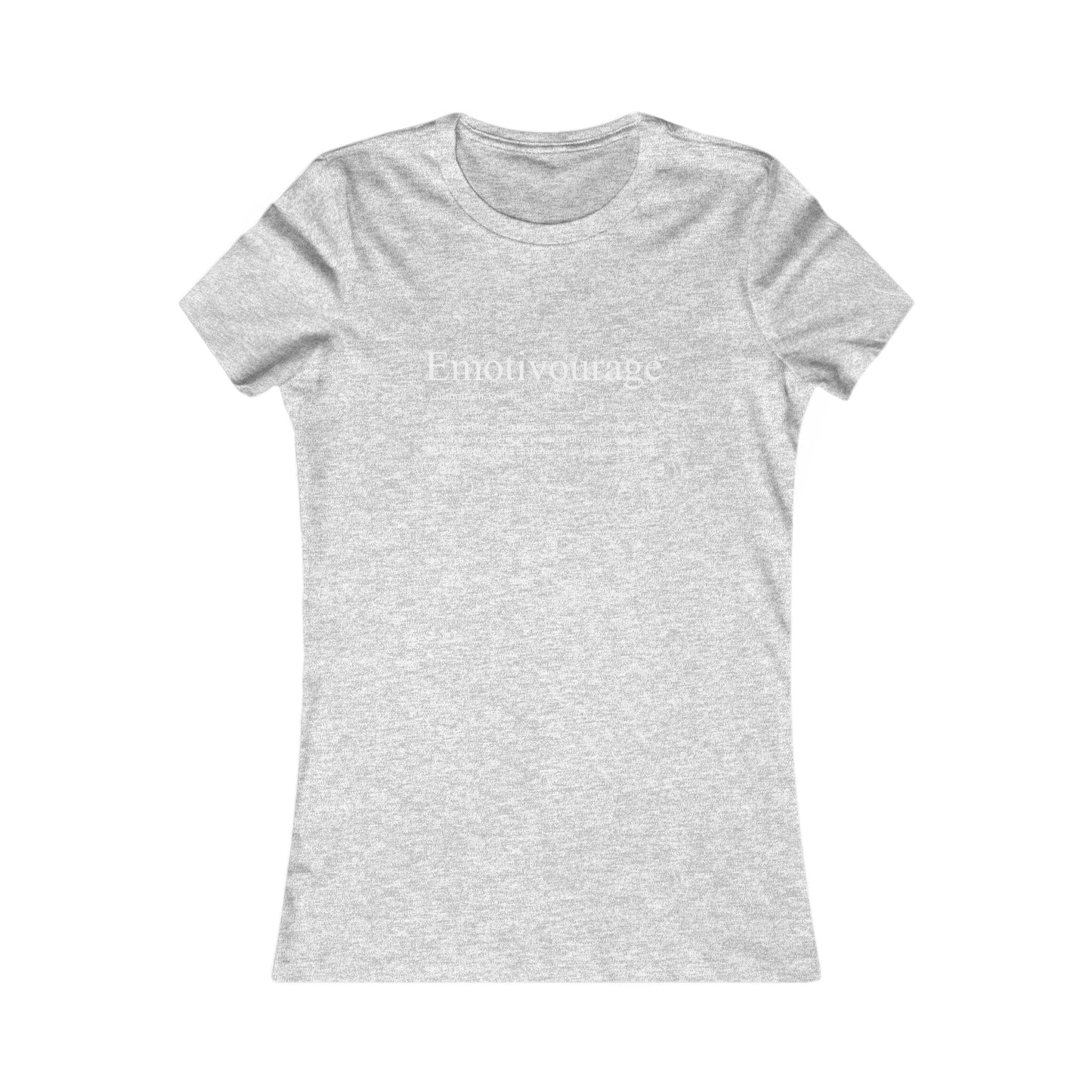 Emotivourage Women's Favorite Tee - Inspirational Quote Tee for Motivation and Positivity