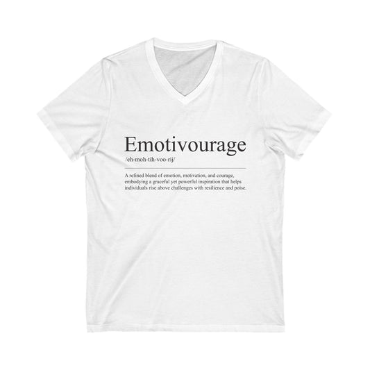 Emotivourage V-Neck Tee - Unisex Inspirational Motivational Shirt