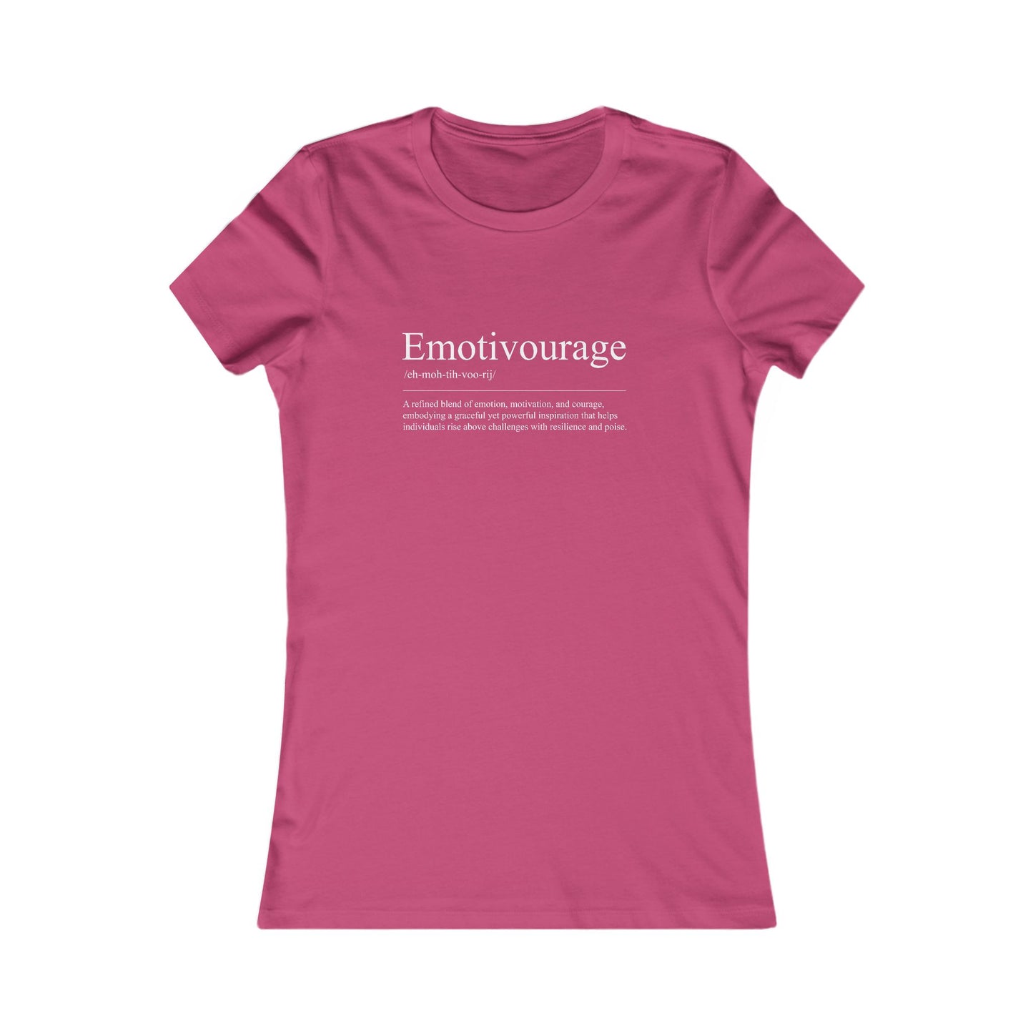 Emotivourage Women's Favorite Tee - Inspirational Quote Tee for Motivation and Positivity