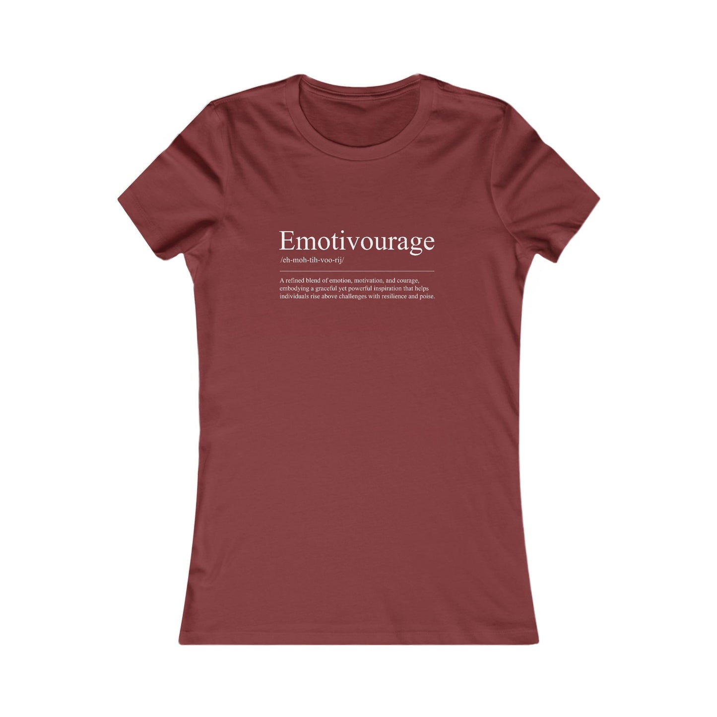 Emotivourage Women's Favorite Tee - Inspirational Quote Tee for Motivation and Positivity