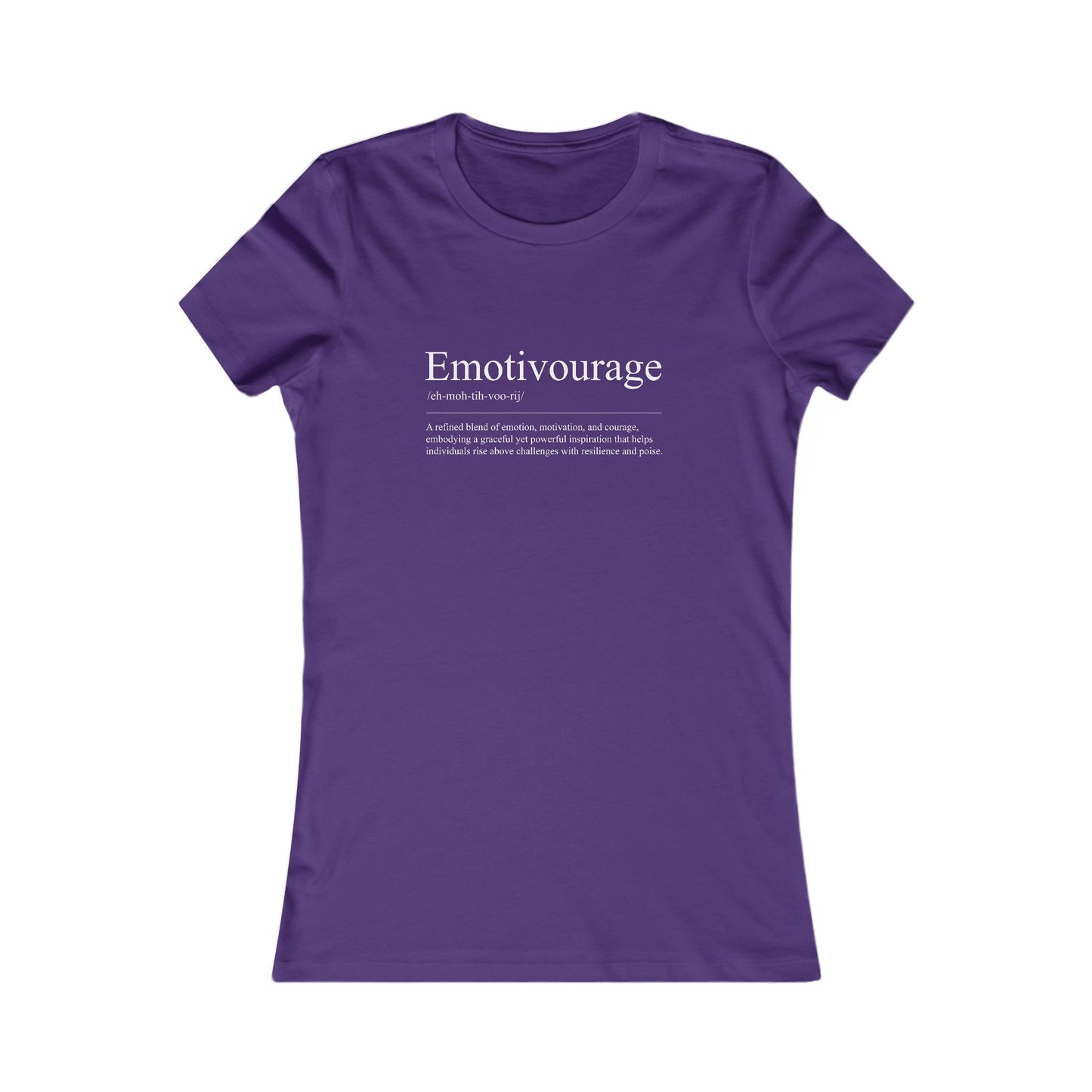 Emotivourage Women's Favorite Tee - Inspirational Quote Tee for Motivation and Positivity