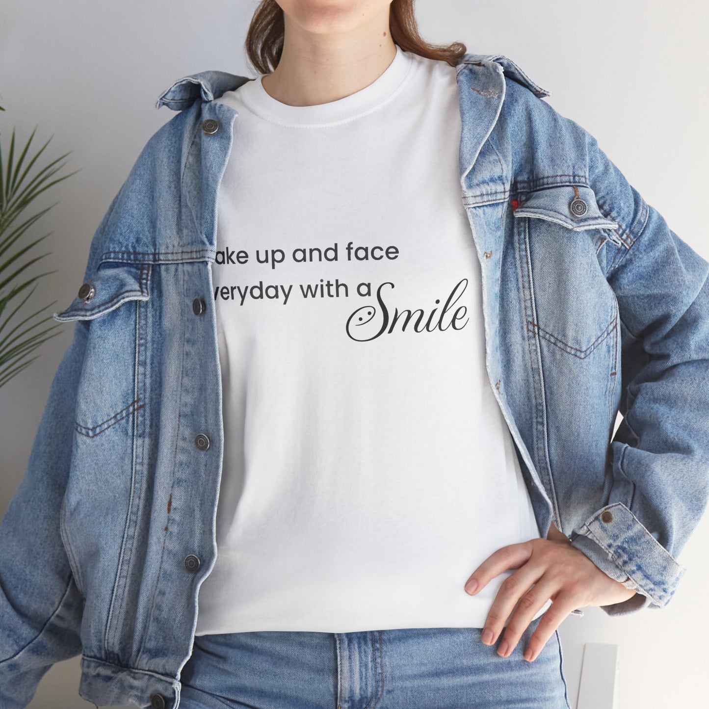 "Wake Up and Face Everyday with a Smile"- Inspirational Unisex Heavy Cotton Tee